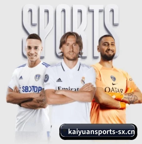 开元体育 APP（KAIYUAN SPORTS）